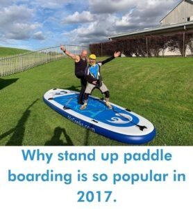 Read more about the article Why stand up paddle boarding is so popular in 2017?