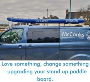 Read more about the article Love something, change something – upgrading your stand up paddle board.