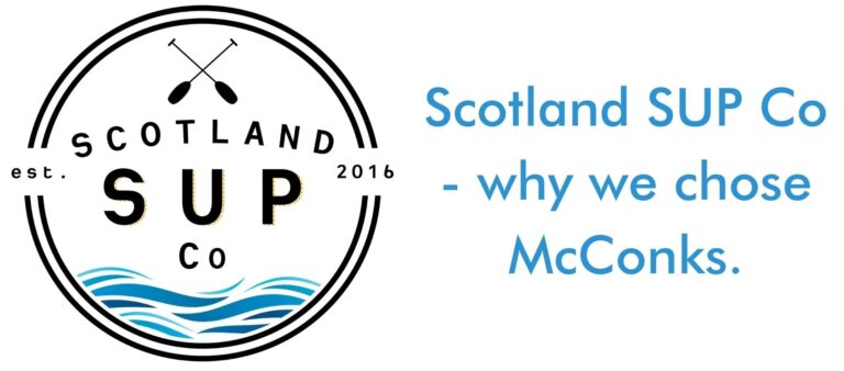 Read more about the article Scotland SUP Co – why we chose McConks.