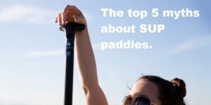 Read more about the article The 5 top myths and fallacies about SUP paddles.