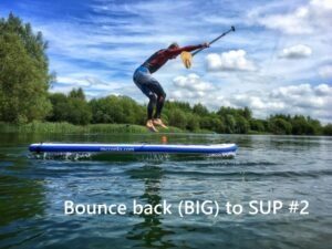 Read more about the article Bounce back (BIG) to SUP #2