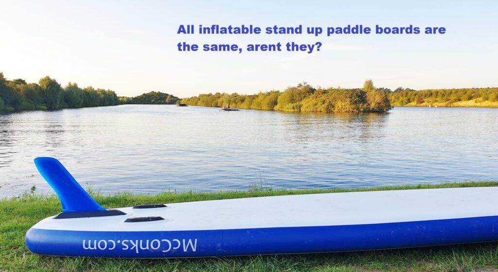 Read more about the article All inflatable SUPs are the same aren’t they?