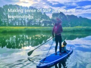 Read more about the article Making sense of it – SUP jargon and terminology