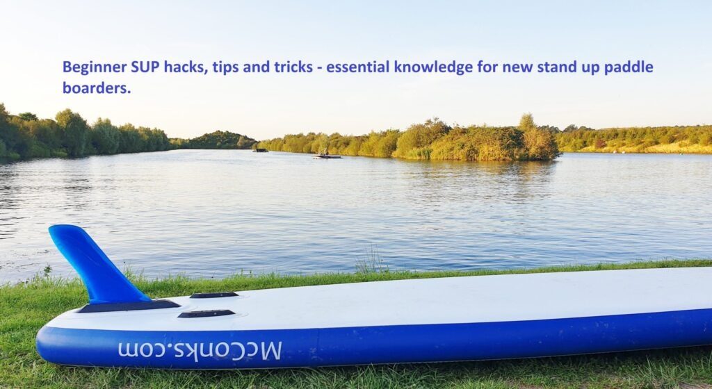 Beginner SUP hacks, tips and tricks Paddleboard fundamentals every