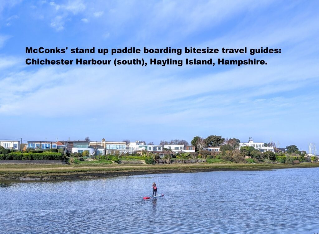 You are currently viewing McConks’ stand up paddle boarding bitesize travel guides: Chichester Harbour (south), Hayling Island, Hampshire.