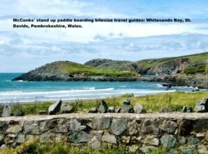 Read more about the article McConks’ stand up paddle boarding bitesize travel guides: Whitesands Bay, St. Davids, Pembrokeshire, Wales.