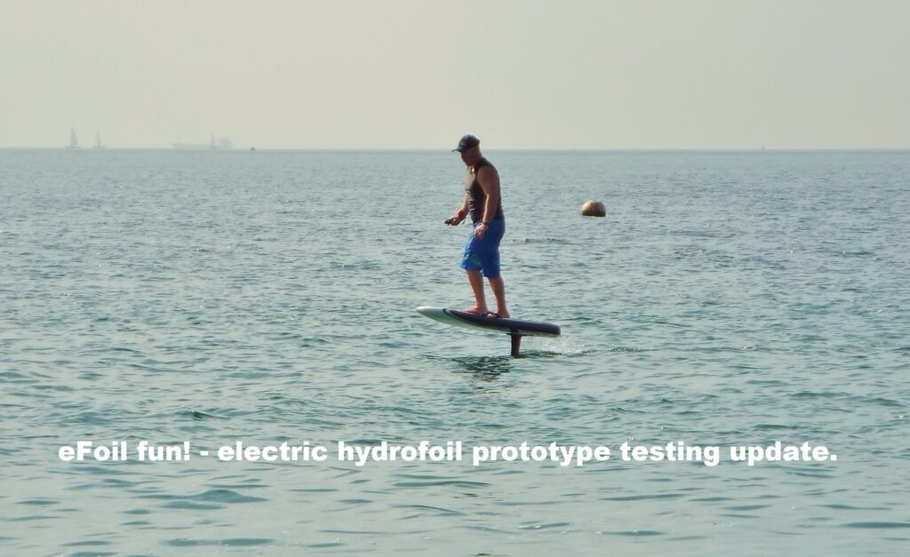 You are currently viewing eFoil fun! – electric hydrofoil prototype testing update.