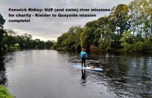 Read more about the article Fenwick Ridley: SUP (and swim) river missions for charity – Kielder to Quayside mission complete!