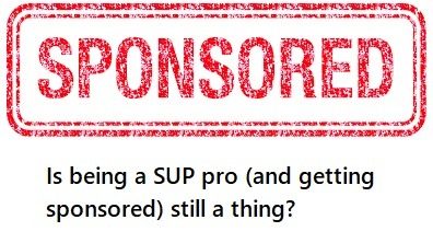 Read more about the article Is being a SUP pro (and getting sponsored) still a thing?
