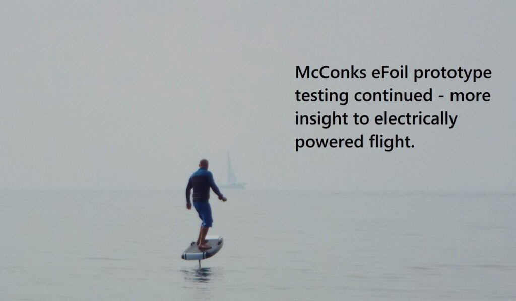 Read more about the article McConks eFoil prototype testing continued – more insight to electrically powered flight.
