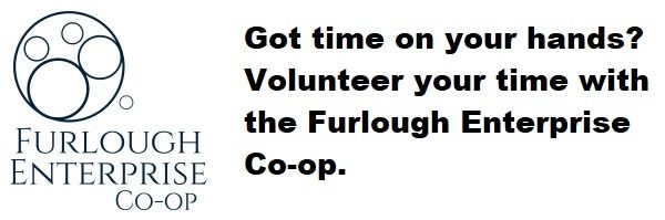 Read more about the article Got time on your hands?  Volunteer your time with the Furlough Enterprise Co-op.