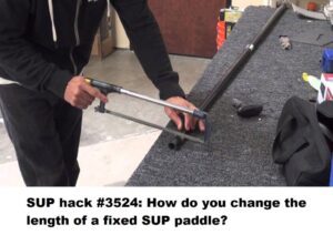 Read more about the article SUP hack #3524: How do you change the length of a fixed SUP paddle?