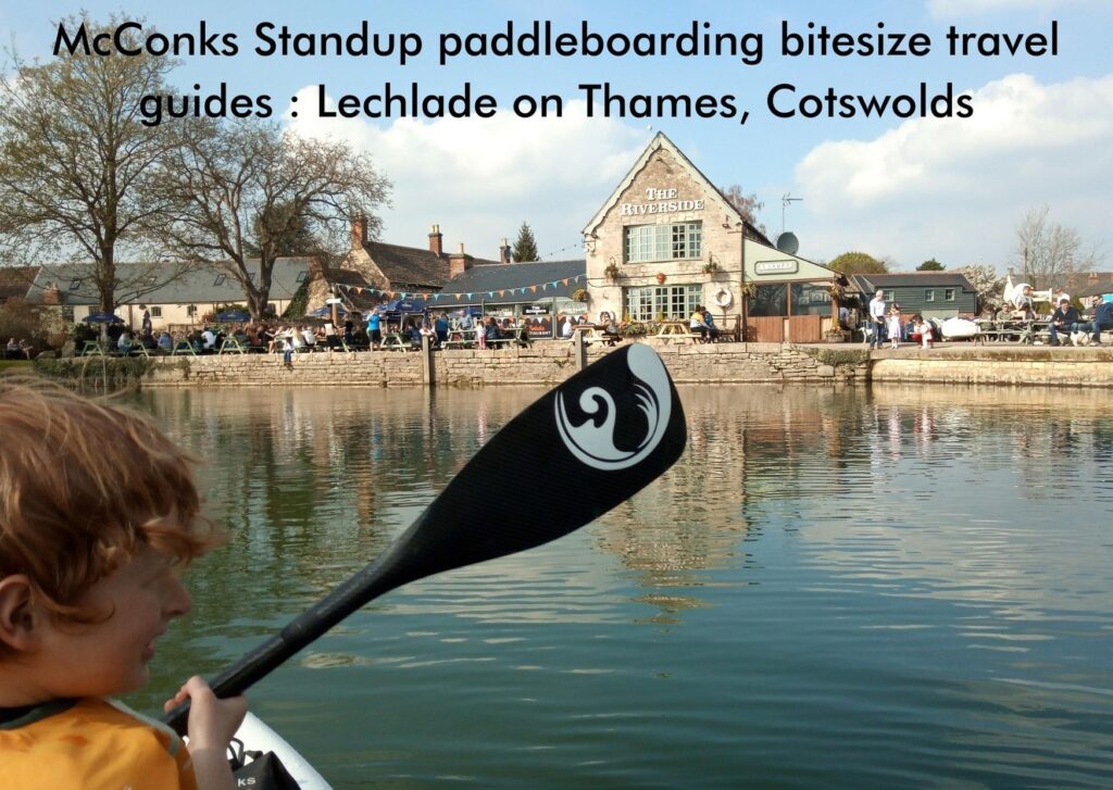 You are currently viewing McConks’ stand up paddle boarding bitesize travel guides: Lechlade upon Thames