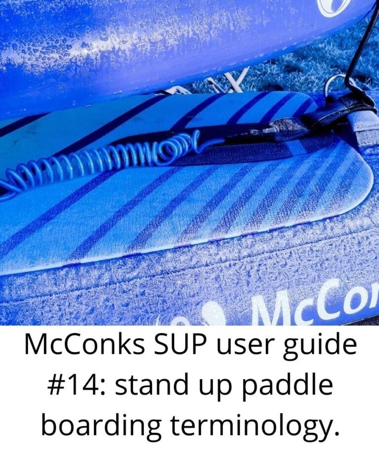 Read more about the article McConks SUP user guide #14: stand up paddle boarding terminology.