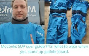 Read more about the article McConks SUP user guide #13: what to wear when you stand up paddle board.
