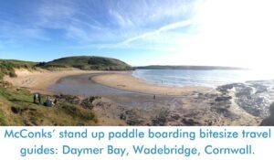 Read more about the article McConks’ stand up paddle boarding bitesize travel guides: Daymer Bay, Wadebridge, Cornwall.