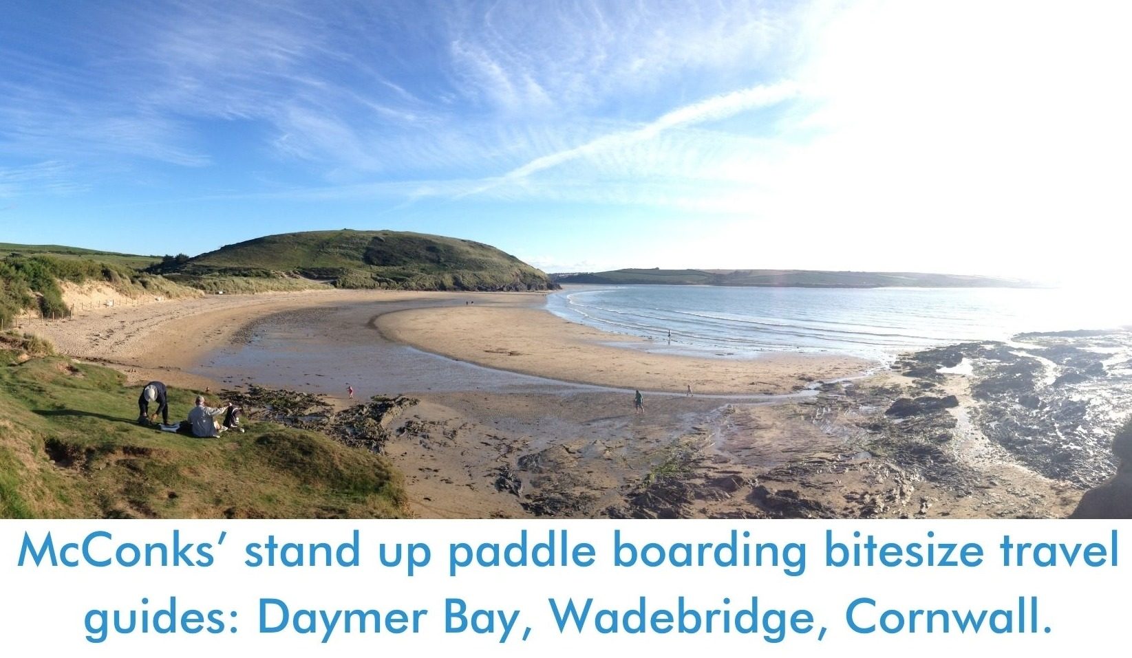 You are currently viewing McConks’ stand up paddle boarding bitesize travel guides: Daymer Bay, Wadebridge, Cornwall.