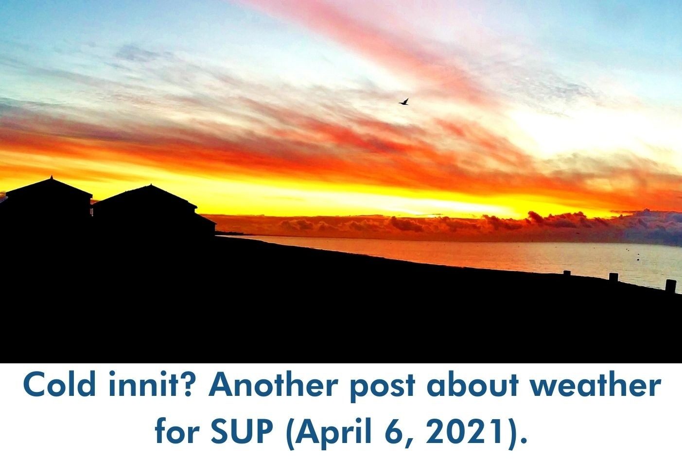 You are currently viewing Cold innit? Another post about weather for SUP (April 6, 2021).