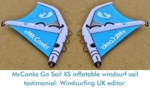 Read more about the article McConks Go Sail XS inflatable windsurf sail testimonial: Windsurfing UK editor.