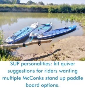 Read more about the article SUP personalities: kit quiver suggestions for riders wanting multiple McConks stand up paddle board options.