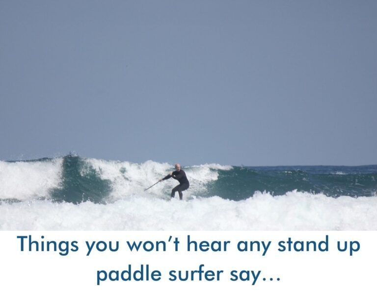 Read more about the article SUP stereotypes: things you won’t hear a stand up paddle surfer say…