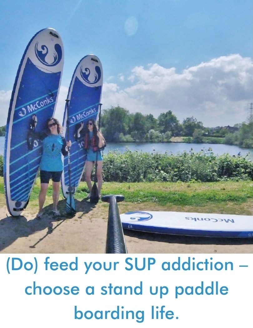 Read more about the article (Do) feed your SUP addiction – choose a stand up paddle boarding life.