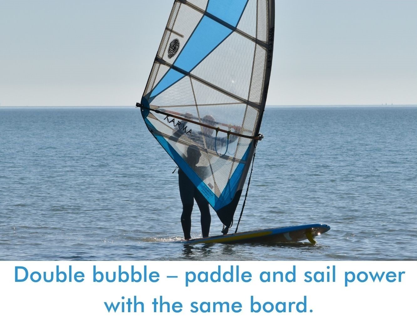 Read more about the article Double bubble – paddle and sail power with the same board.