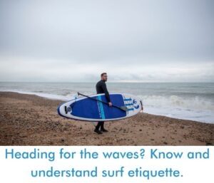 Read more about the article Heading for the waves? Know and understand surf etiquette.