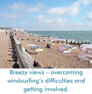 Read more about the article Breezy views – overcoming windsurfing’s difficulties and getting involved.