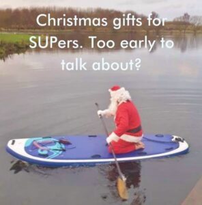 Read more about the article Christmas gifts for SUPers. Too early to talk about?