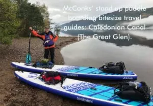 McConks’ stand up paddle boarding bitesize travel guides: Caledonian Canal (The Great Glen).