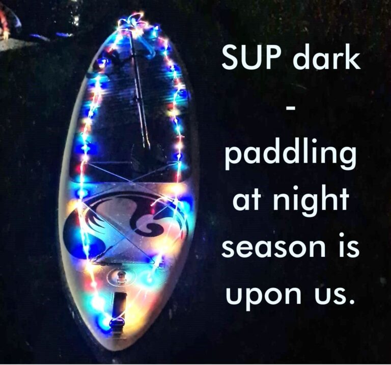 Read more about the article SUP dark – paddling at night season is upon us.