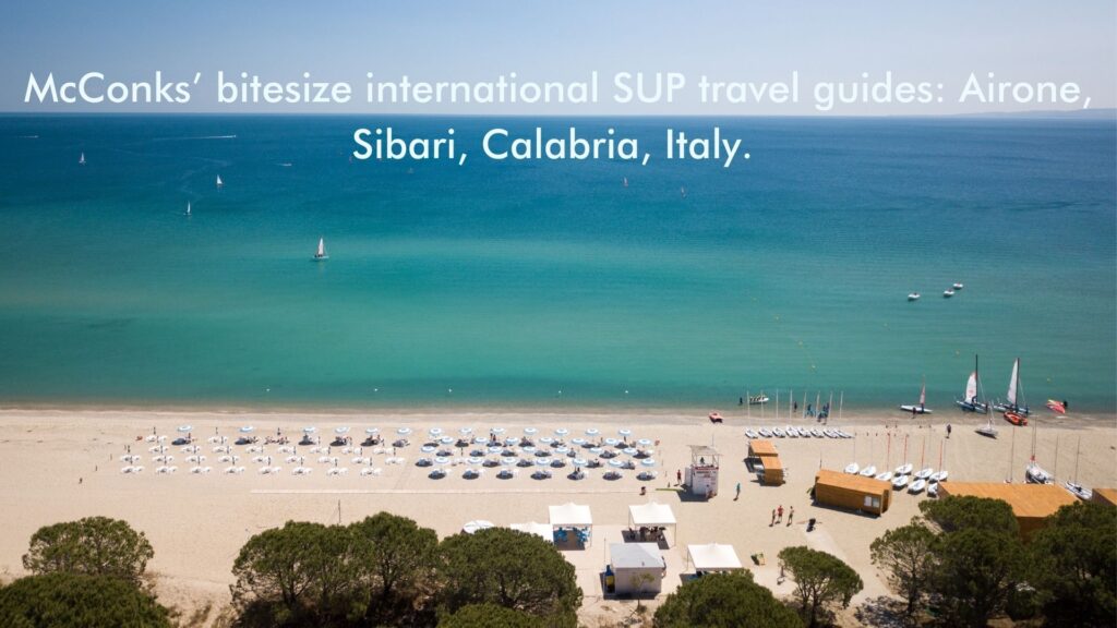McConks’ bitesize international SUP travel guides Airone, Sibari, Calabria, Italy.