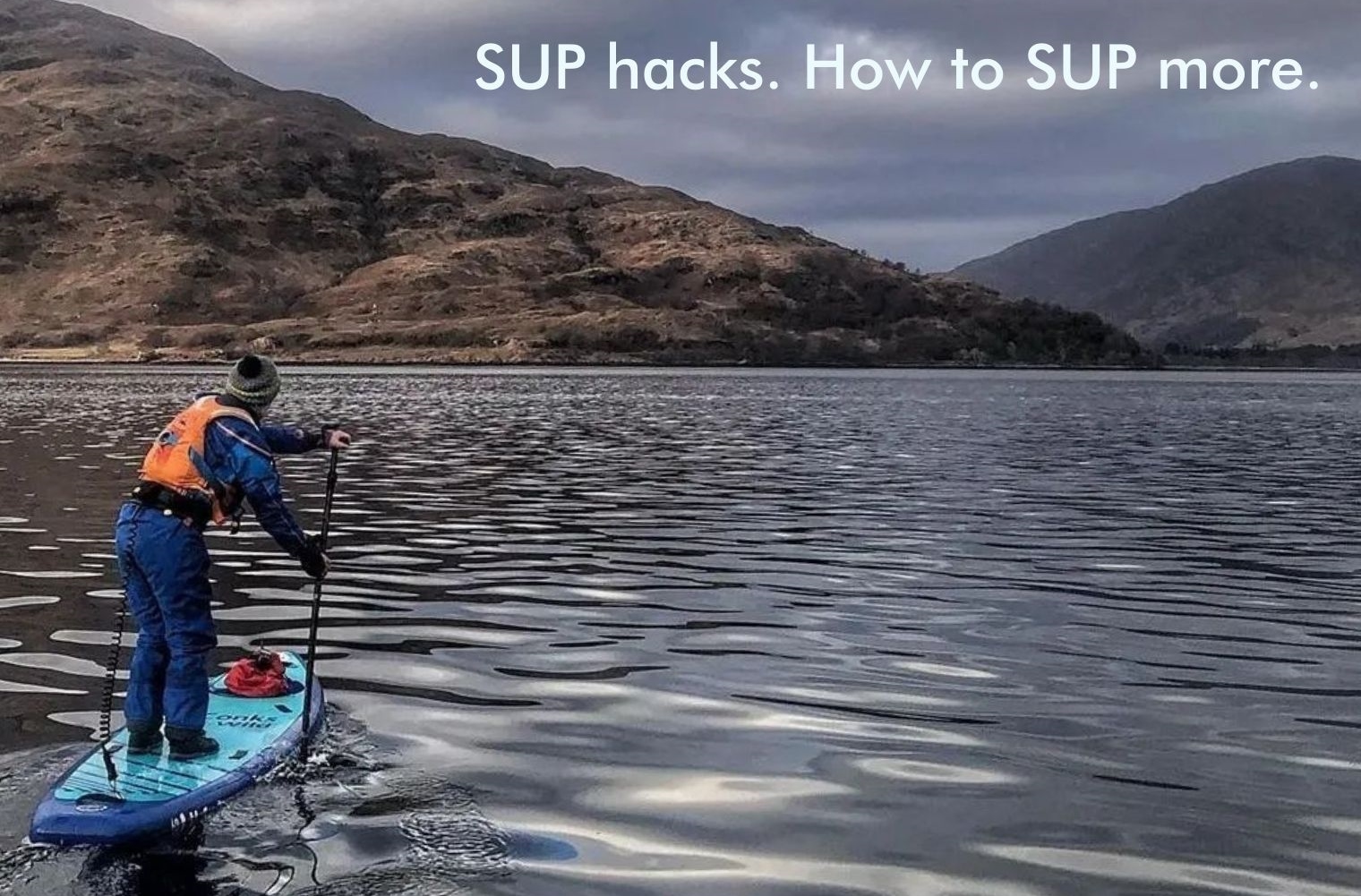 SUP hacks. How to SUP more.