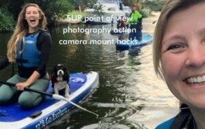 SUP point of view photography action camera mount hacks.