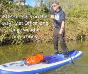 Read more about the article SUP spring is on the way? Met Office long range weather predictions.