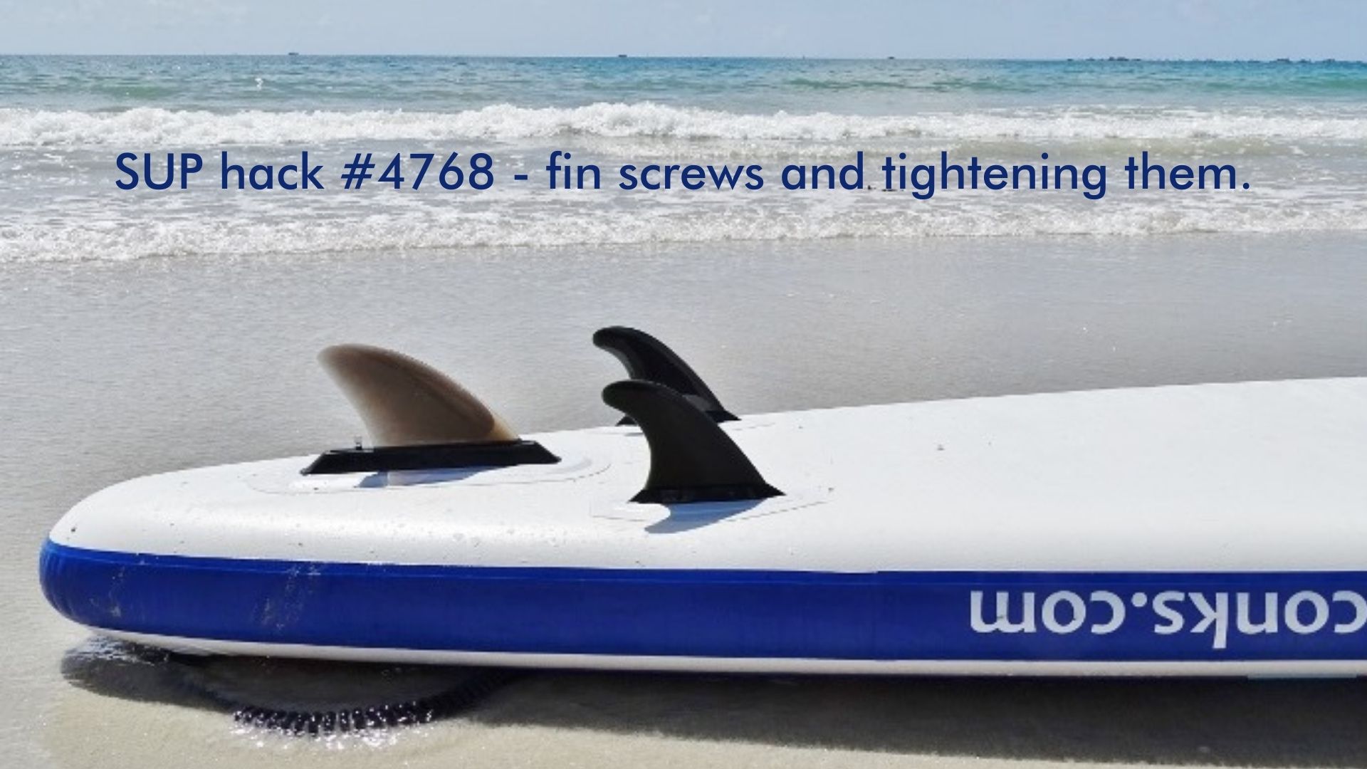 You are currently viewing SUP hack #4768 – fin screws and tightening them.