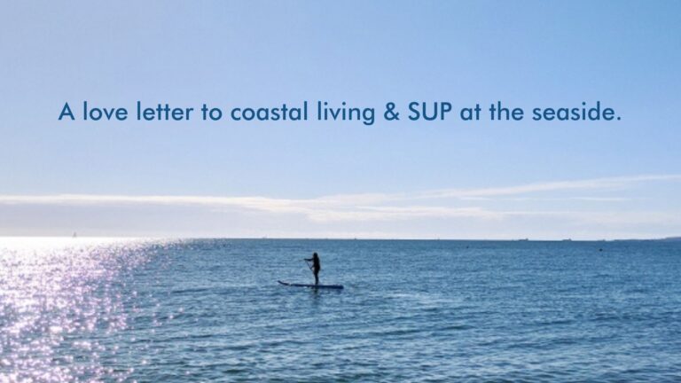 Read more about the article A love letter to coastal living & paddle boarding at the seaside.