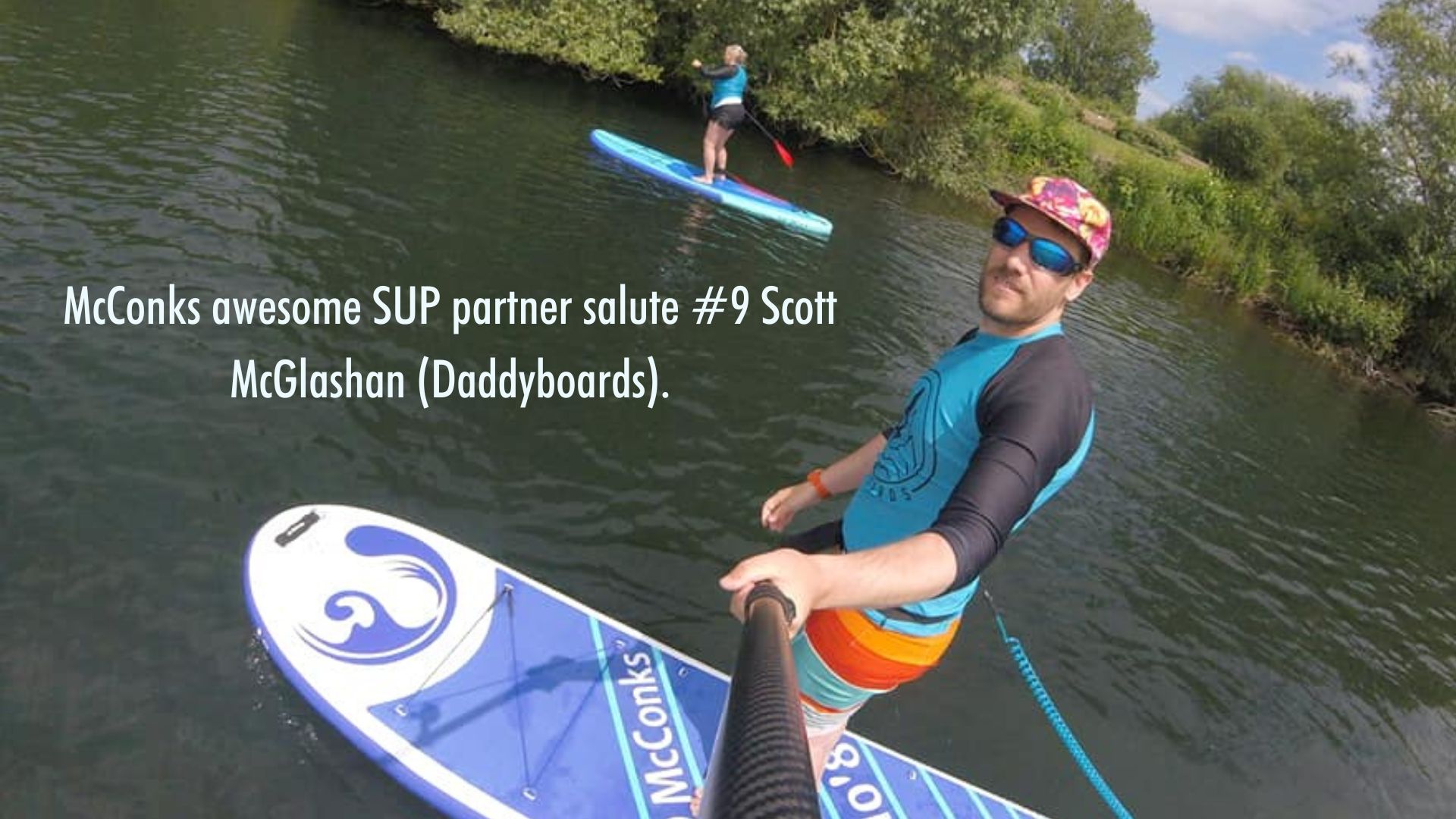 Read more about the article McConks awesome SUP partner salute #9 Scott McGlashan (Daddyboards).