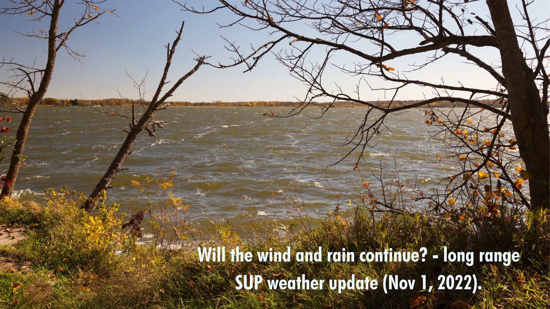 Read more about the article Will the wind and rain continue? – long range SUP weather update (Nov 1, 2022).