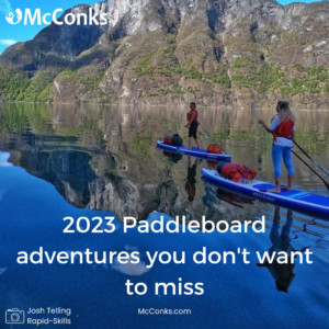 2023 paddleboard adventures you don't want to miss